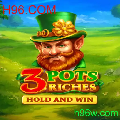 Descubra o Empolgante Mundo de 3potsRiches com H96.COM