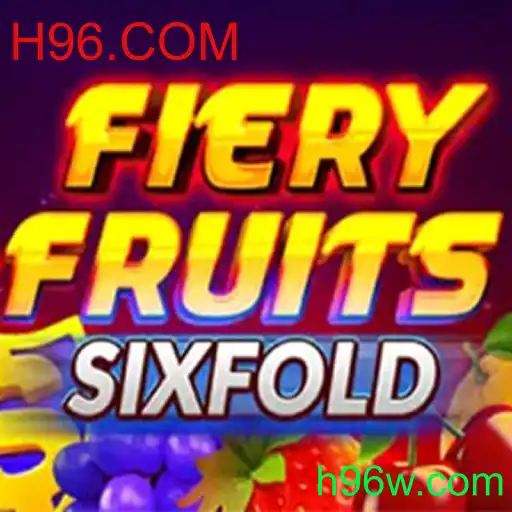 Descubra a Aventura em FieryFruitsSixFold: O Novo Jogo da H96.COM